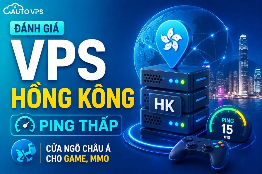 VPS Hồng Kông Ping Thấp