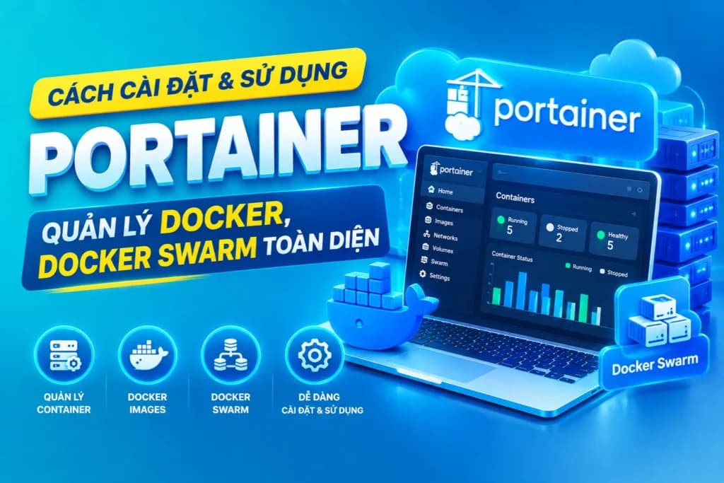 Cách Cài Đặt & Sử Dụng Portainer Quản Lý Docker