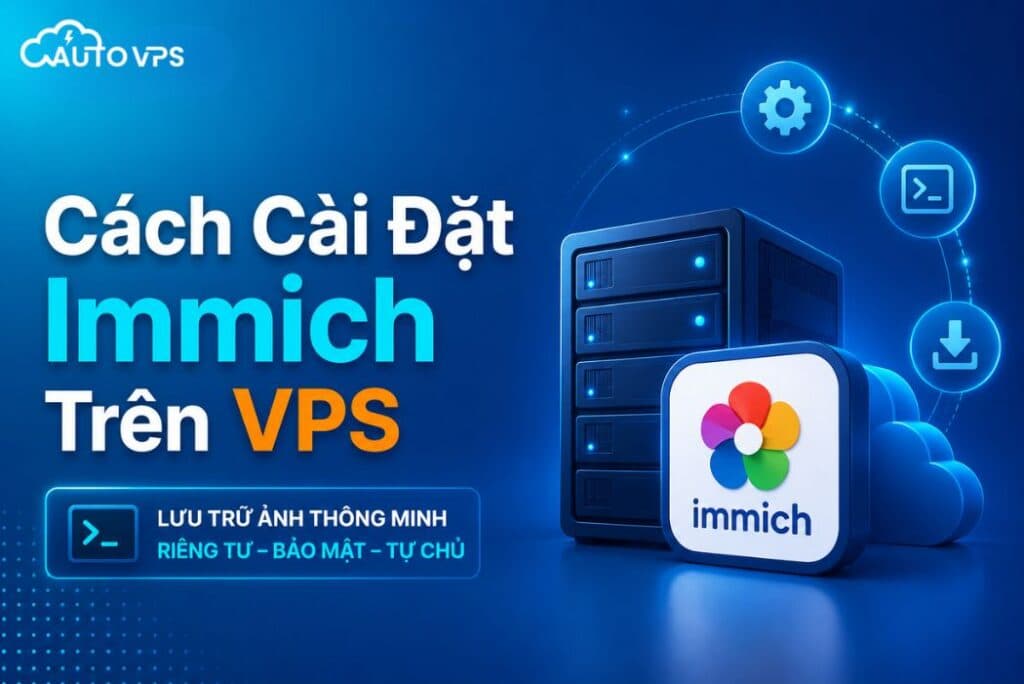 Cách cài đặt Immich trên VPS