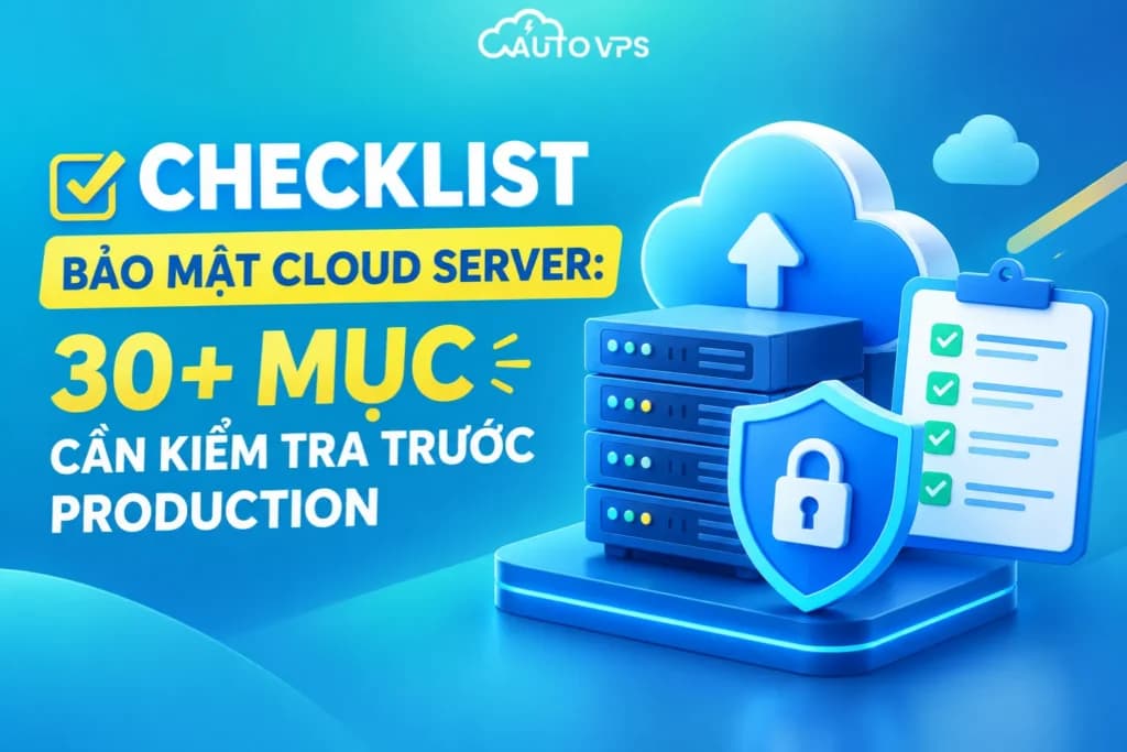 Checklist Bảo Mật Cloud Server