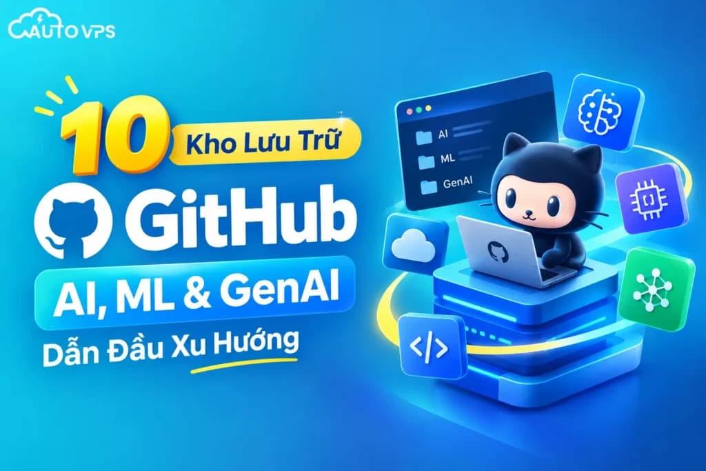 10 Kho Lưu Trữ GitHub AI, ML & GenAI