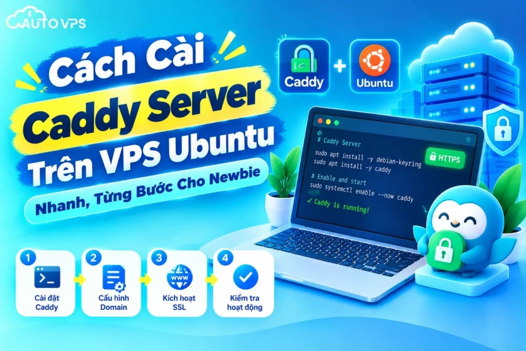Cách Cài Caddy Server Trên VPS Ubuntu