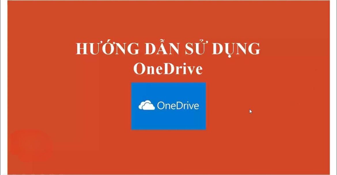 khám phá cách sử dụng OneDrive